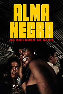 Alma Negra – Do Quilombo Ao Baile